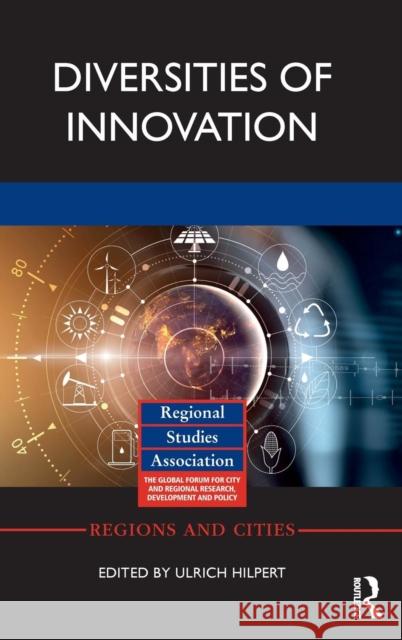 Diversities of Innovation Ulrich Hilpert 9781138189072