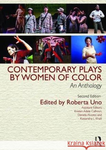 Contemporary Plays by Women of Color: An Anthology Roberta Uno 9781138189461 Routledge