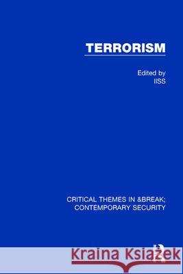 Terrorism (IISS) IISS (The International Institute for Strategic Studies (IISS), UK) 9781138190061 Taylor & Francis Ltd