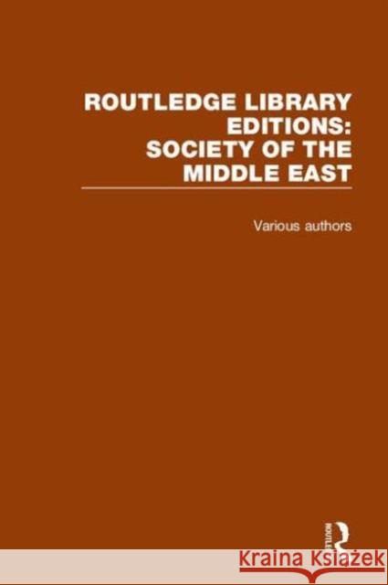 Routledge Library Editions: Society of the Middle East Various   9781138190405 Taylor and Francis