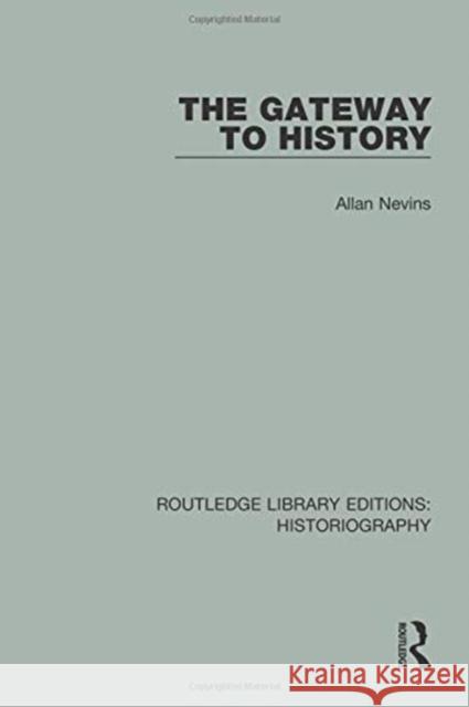 The Gateway to History Allan Nevins 9781138190795
