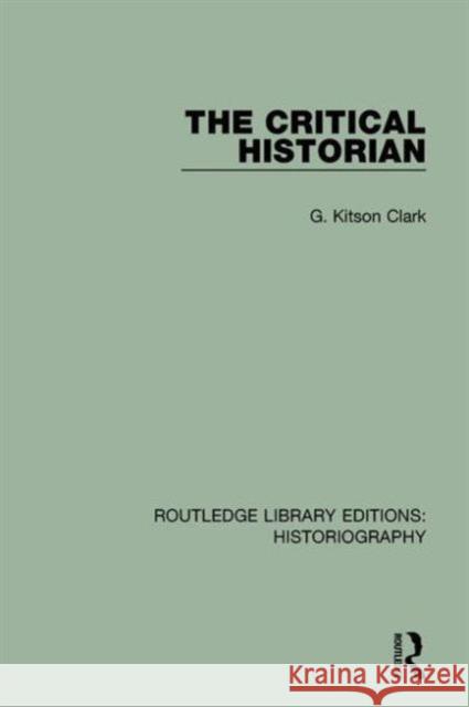 The Critical Historian G. Kitso 9781138191570 Routledge