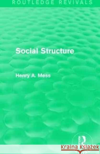 Social Structure Henry A. Mess 9781138191730