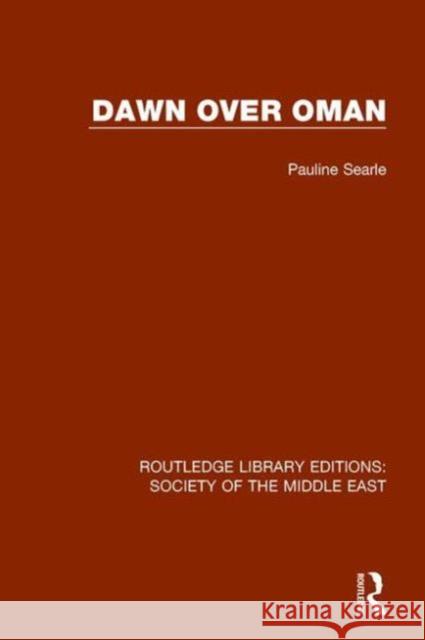Dawn Over Oman Pauline Searle 9781138192188 Routledge