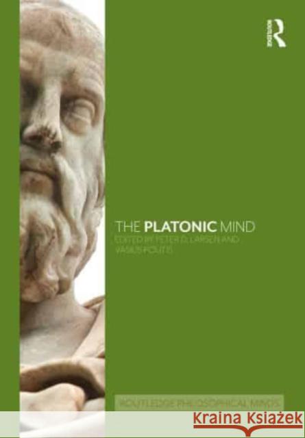 The Platonic Mind Peter D. Larsen Vasilis Politis 9781138193239