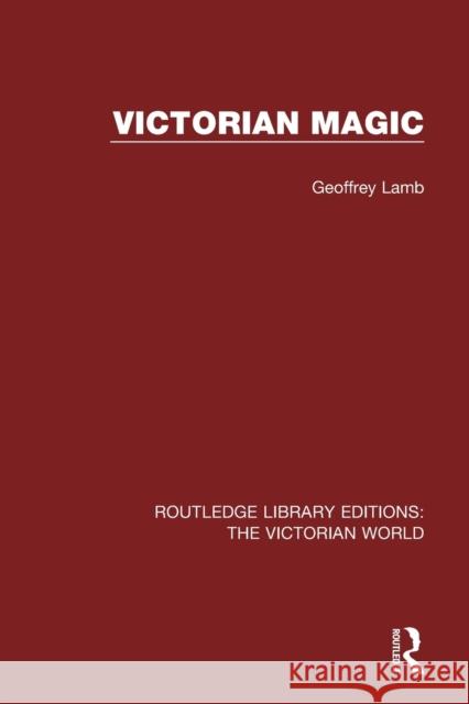 Victorian Magic Geoffrey Lamb 9781138193772 Routledge