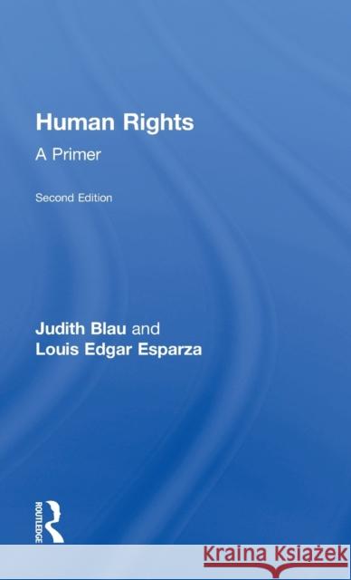 Human Rights: A Primer Judith Blau Louis Edga 9781138195028 Routledge