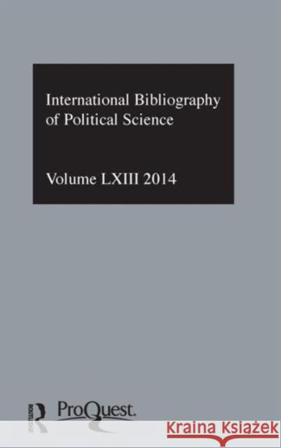 Ibss: Political Science: 2014 Vol.63: International Bibliography of the Social Sciences The British Library of Political and Eco 9781138195981 Routledge