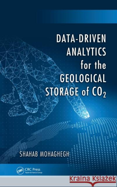 Data-Driven Analytics for the Geological Storage of CO2 Mohaghegh, Shahab 9781138197145