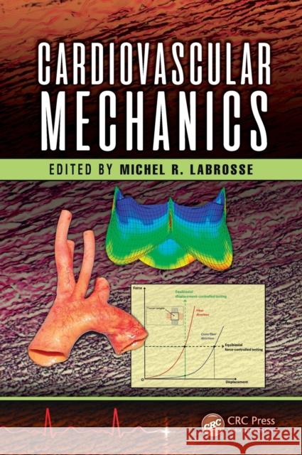 Cardiovascular Mechanics Michel Labrosse 9781138197237 CRC Press