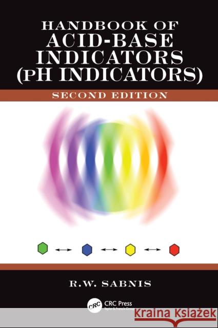 Handbook of Acid-Base Indicators: pH Indicators R.W. Sabnis 9781138198050 CRC Press