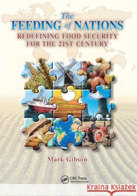 The Feeding of Nations: Redefining Food Security for the 21st Century Mark Gibson (Leicestershire, UK) 9781138198517