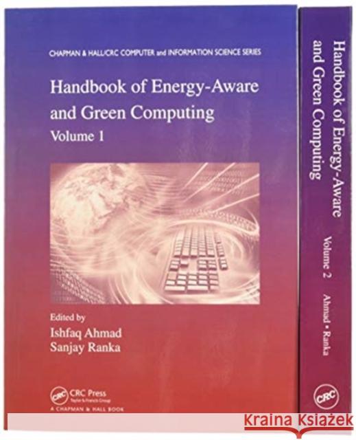 Handbook of Energy-Aware and Green Computing - Two Volume Set Ishfaq Ahmad Sanjay Ranka 9781138198715