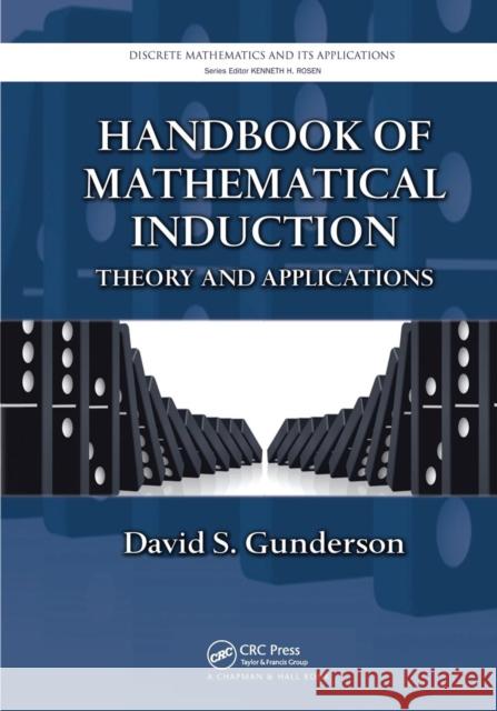 Handbook of Mathematical Induction: Theory and Applications David S. Gunderson 9781138199019 CRC Press