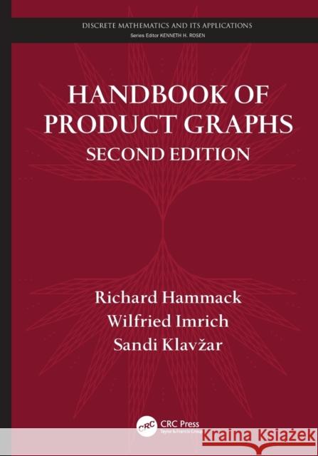 Handbook of Product Graphs Richard Hammack Wilfried Imrich Sandi Kla 9781138199088