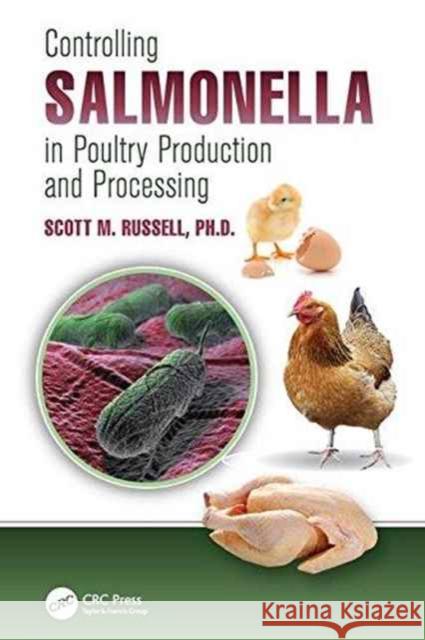 Controlling Salmonella in Poultry Production and Processing Ph.D. Russell 9781138199163