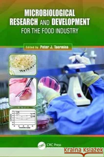Microbiological Research and Development for the Food Industry Peter J. Taormina 9781138199200