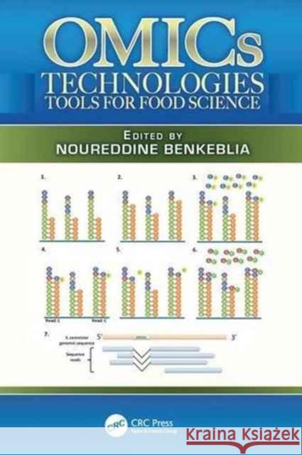 Omics Technologies: Tools for Food Science Noureddine Benkeblia 9781138199248 CRC Press