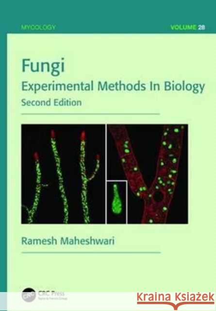 Fungi: Experimental Methods in Biology, Second Edition Ramesh Maheshwari 9781138199255 CRC Press