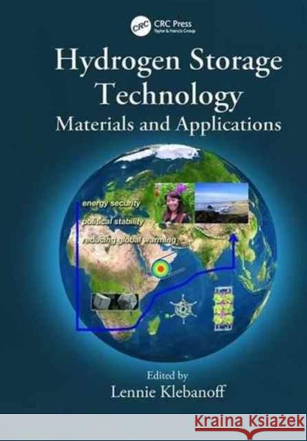Hydrogen Storage Technology: Materials and Applications Lennie Klebanoff 9781138199293 CRC Press