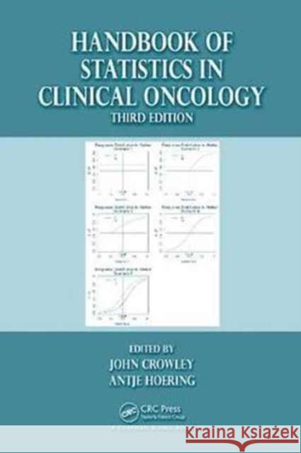 Handbook of Statistics in Clinical Oncology John Crowley Antje Hoering 9781138199491 CRC Press