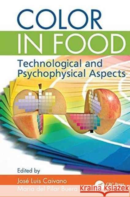 Color in Food: Technological and Psychophysical Aspects Jose Caivano Maria De 9781138199644 CRC Press