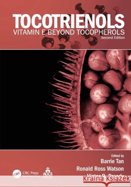 Tocotrienols: Vitamin E Beyond Tocopherols Barrie Tan Ronald Ross Watson Victor R. Preedy 9781138199729 CRC Press