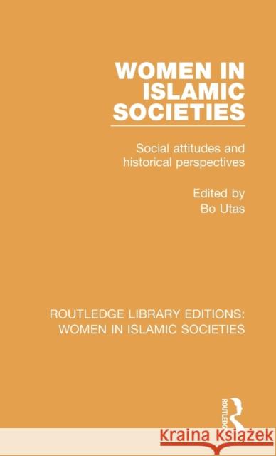 Women in Islamic Societies Bo Utas 9781138200708