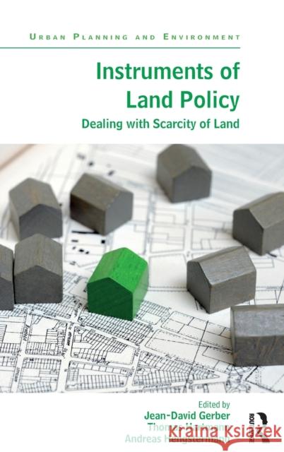 Instruments of Land Policy: Dealing with Scarcity of Land  9781138201514 Urban Planning and Environment