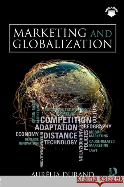 Marketing and Globalization Aurelia Durand 9781138202344 Routledge