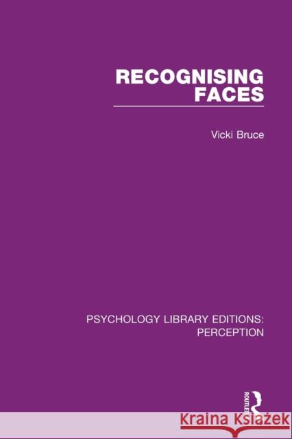 Recognising Faces Vicki Bruce 9781138203402 Routledge