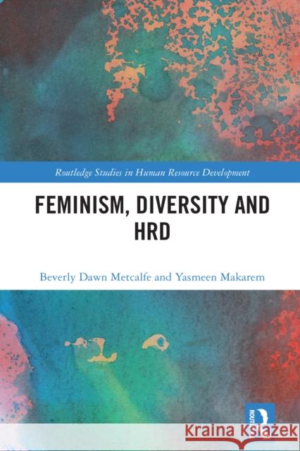 Feminism, Diversity and Hrd Beverly Metcalfe   9781138203709 Routledge