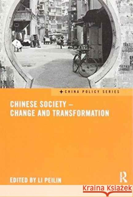 Chinese Society - Change and Transformation Li Peilin 9781138205598 Routledge