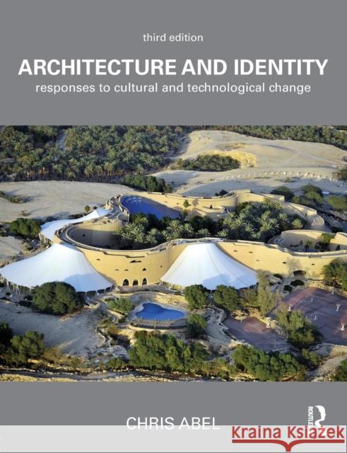 Architecture and Identity: Responses to Cultural and Technological Change Chris Abel 9781138206564 Routledge
