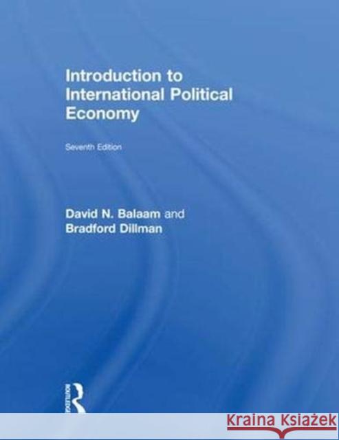 Introduction to International Political Economy David N. Balaam Bradford Dillman 9781138206984 Routledge