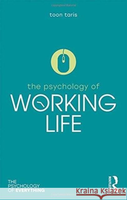 The Psychology of Working Life Toon W. Taris 9781138207240 Routledge