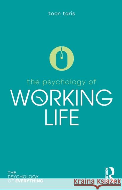 The Psychology of Working Life Toon W. Taris 9781138207257 Routledge