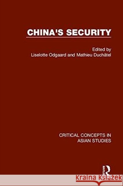 China's Security Liselotte Odgaard Mathieu Duchatel  9781138207318