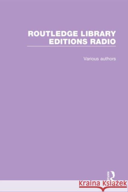 Routledge Library Editions: Radio Various 9781138209183 Routledge