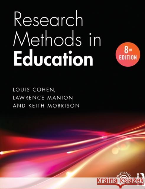 Research Methods in Education Cohen, Louis|||Manion, Lawrence|||Morrison, Keith 9781138209886