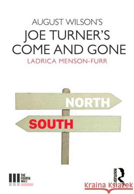 August Wilson's Joe Turner's Come and Gone Ladrica Menson-Furr 9781138210097 Taylor & Francis Ltd