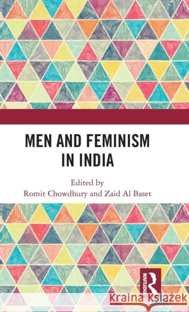 Men and Feminism in India Romit Chowdhury Zaid A 9781138210387 Routledge Chapman & Hall
