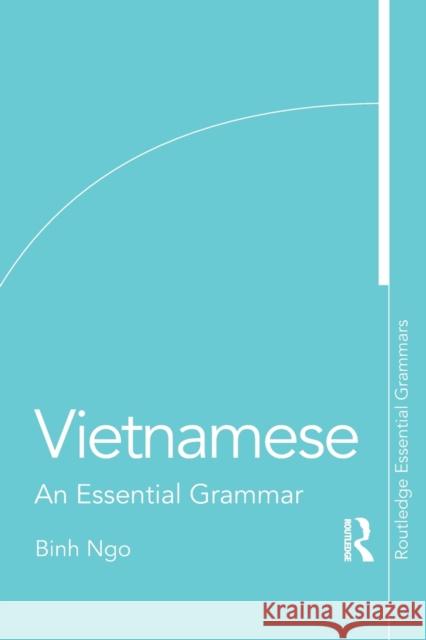Vietnamese: An Essential Grammar Binh Ngo 9781138210707