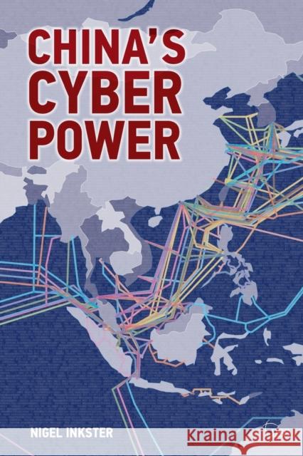 China's Cyber Power Nigel Inkster 9781138211162 Routledge