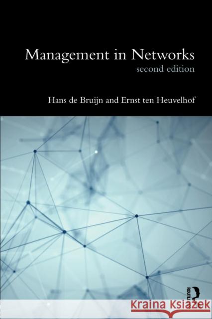Management in Networks Hans d Ernst Ten Heuvelhof 9781138211438