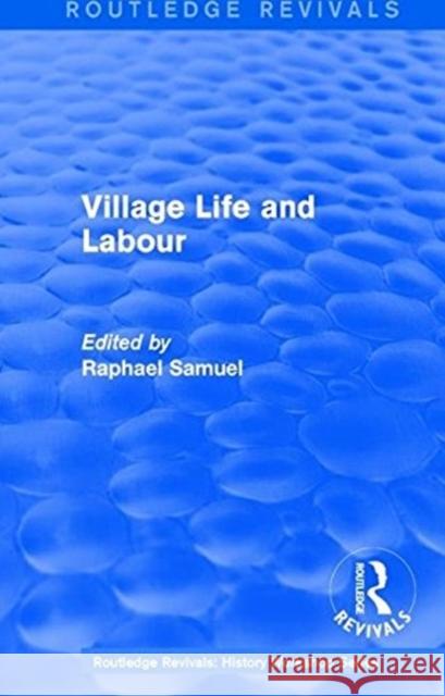 Routledge Revivals: Village Life and Labour (1975)  9781138213579 Taylor and Francis