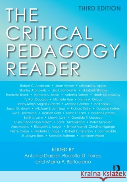 The Critical Pedagogy Reader Antonia Darder Rodolfo D. Torres Marta P. Baltodano 9781138214576 Taylor & Francis Ltd