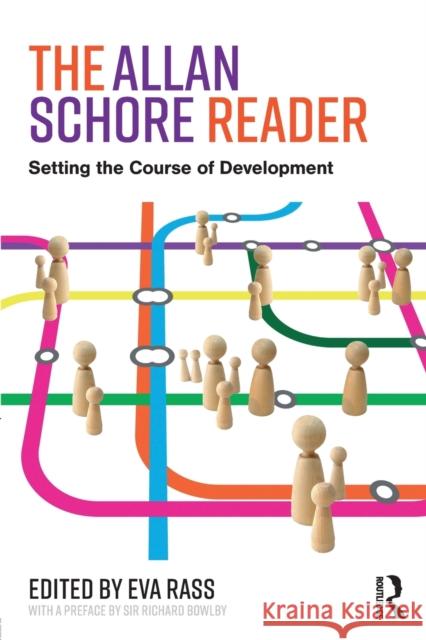 The Allan Schore Reader: Setting the course of development Rass, Eva 9781138214651