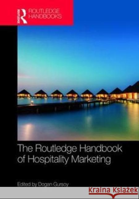 The Routledge Handbook of Hospitality Marketing Gursoy, Dogan 9781138214668
