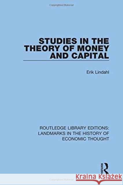 Studies in the Theory of Money and Capital Lindahl, Erik 9781138215566